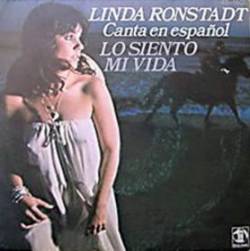 Linda Ronstadt : Lo Siento Mi Vida